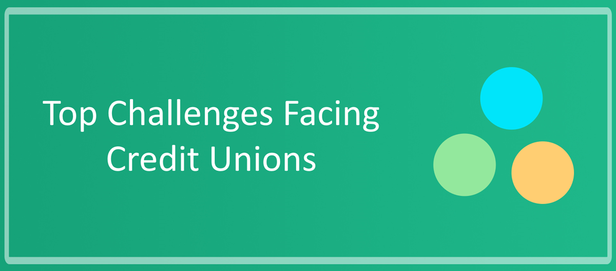 Top 10 Challenges Facing Credit Unions SilverCloud Inc.
