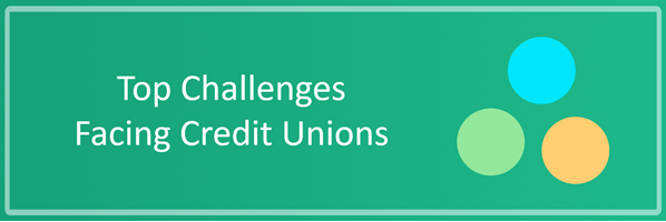 Top 10 Challenges Facing Credit Unions