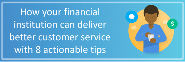 8 Ways To Improve Your Bank Or Credit Union S Customer Service
